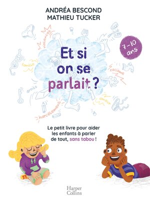 cover image of Et si on se parlait ? (7-10 ans)